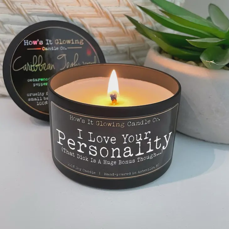 I Love Your Personality (That Dick Is A Huge Bonus Though)