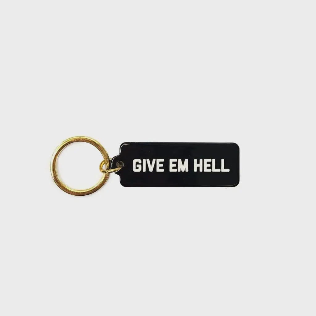 Give Em Hell Rectangle Keytag - Peaches and Pearls Eureka